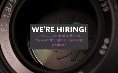 We’re Hiring: Production Assistant Role for a Northumbria University Graduate