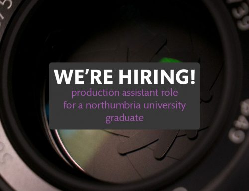We’re Hiring: Production Assistant Role for a Northumbria University Graduate